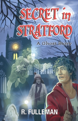 Secret in Stratford - Fulleman, R, and Haughton, S (Editor), and Ray, Alex (Cover design by)