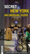 Secret New York: An Unusual Guide