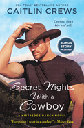 Secret Nights with a Cowboy: A Kittredge Ranch Novel