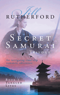 Secret Samurai Trilogy: Book One, Tangled Lives