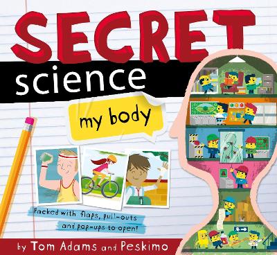 Secret Science: My Body - Adams, Tom