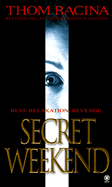 Secret Weekend - Racina, Thom