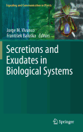 Secretions and Exudates in Biological Systems