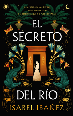 Secreto del Rio, El - Ibanez, Isabel