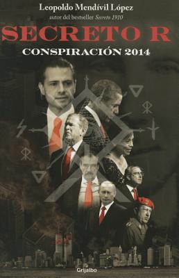 Secreto R. Conspiracion 2014 - Mendivil Lopez, Leopoldo