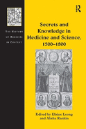 Secrets and Knowledge in Medicine and Science, 1500-1800