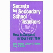 Secrets for Secondary School Teachers: How to Succeed in Your First Year