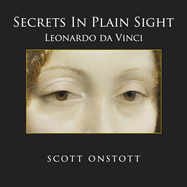 Secrets in Plain Sight: Leonardo Da Vinci
