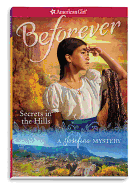 Secrets in the Hills: A Josefina Mystery