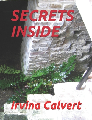 Secrets Inside - Calvert, Irvina