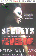 Secrets Never Die - Williams, Eyone