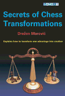 Secrets of Chess Transformations