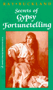 Secrets of Gypsy Fortunetelling