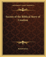 Secrets of the Biblical Story of Creation