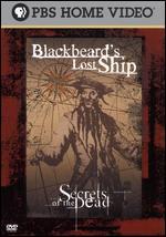 Secrets of the Dead: Blackbeard's Lost Ship