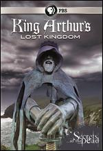 Secrets of the Dead: King Arthur's Lost Kingdom