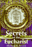 Secrets of the Eucharist
