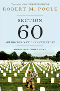 Section 60: Arlington National Cemetery: Where War Comes Home