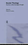 Secular Theology: American Radical Theological Thought