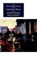 Secularisation European Mind - Chadwick, Owen