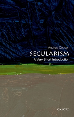 Secularism: A Very Short Introduction - Copson, Andrew
