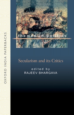 Secularism and Its Critics - Bhargava, Rajeev (Editor)