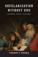 Secularization Without End: Beckett, Mann, Coetzee