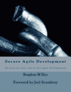 Secure Agile Development: 25 security user stories for secure agile