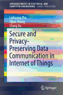 Secure and Privacy-Preserving Data Communication in Internet of Things