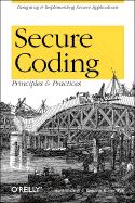 Secure Coding: Principles and Practices - Graff, Mark G, and Van Wyk, Kenneth R