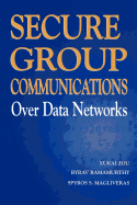 Secure Group Communications Over Data Networks