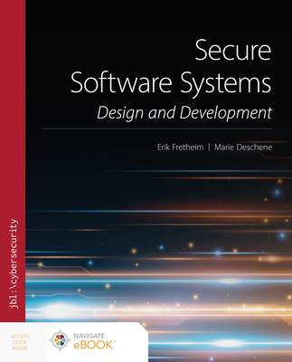 Secure Software Systems - Fretheim, Erik, and Deschene, Marie