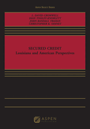 Secured Credit: Louisiana and American Perspectives