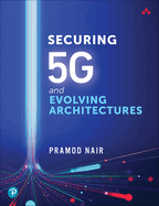 Securing 5g and Evolving Architectures