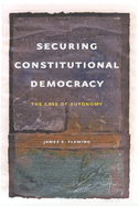 Securing Constitutional Democracy: The Case of Autonomy