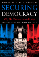 Securing Democracy: Why We Have an Electoral College
