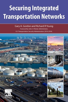Securing Integrated Transportation Networks - Gordon, Gary A, and Young, Richard R