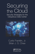 Securing the Cloud: Security Strategies for the Ubiquitous Data Center