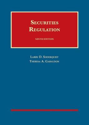 Securities Regulation - Soderquist, Larry D., and Gabaldon, Theresa A.