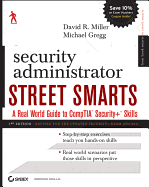 Security Administrator Street Smarts: A Real World Guide to CompTIA Security+ Skills
