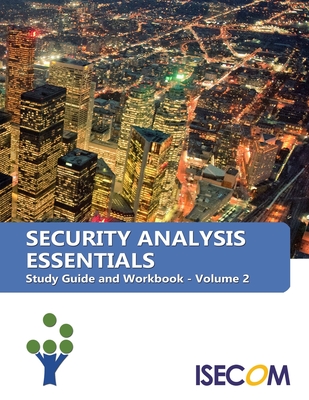 Security Analysis Essentials: Study Guide and Workbook - Volume 2 - Monroe, Bob, and Barcelo Jordan, Marta (Photographer)