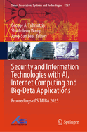 Security and Information Technologies with AI, Internet Computing and Big-data Applications: Proceedings of SITAIBA 2023