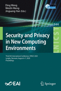 Security and Privacy in New Computing Environments: Third Eai International Conference, Spnce 2020, Lyngby, Denmark, August 6-7, 2020, Proceedings