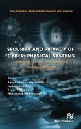 Security and Privacy of Cyber-Physical Systems: Emerging Trends, Technologies, and Applications