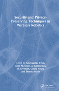 Security and Privacy-Preserving Techniques in Wireless Robotics