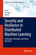 Security and Resilience in Distributed Machine Learning: Challenges, Techniques, and Future Directions
