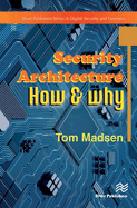 Security Architecture   How & Why