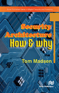 Security Architecture - How & Why