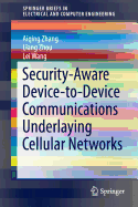 Security-Aware Device-To-Device Communications Underlaying Cellular Networks