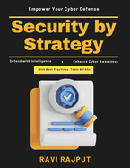 Security by Strategy: CISO Strategy Guide Security Risk Management Real-time Threat Detection AI in Cyber Defense Cloud Security Solutions Quantum Cybersecurity Cyber Leadership Evolution